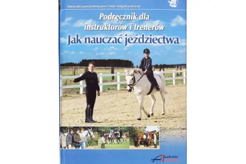 Jak nauczać jeździectwa - skuteczne metody i strategie nauczania