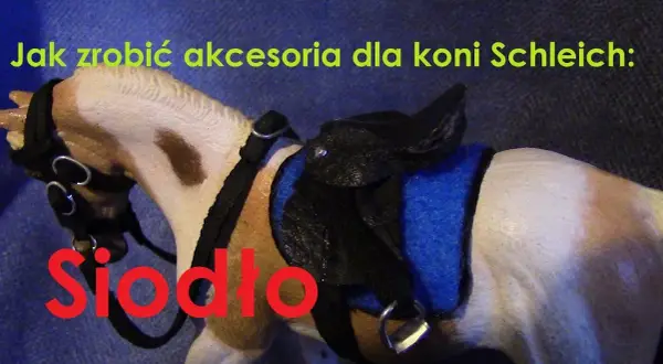 Jak zrobić siodło dla konia - krok po kroku do idealnego rzemiosła
